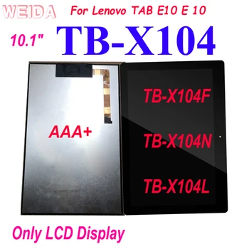 10,1 ”Дисплей для Lenovo TAB E10 E 10 TB X104 TB-X104F TB-X104N TB-X104L ЖК-дисплей для Lenovo TB-X104 ЖК-дисплей Только для замены ЖК-дисплея