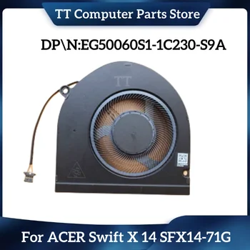 TT Новый Оригинальный вентилятор охлаждения процессора ноутбука Acer Swift X 14 SFX14-71G EG50060S1-1C230-S9A