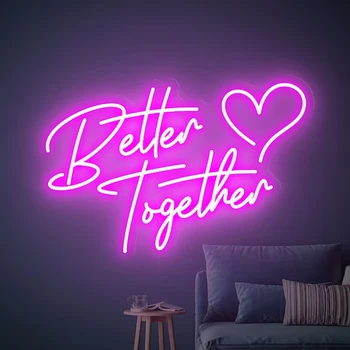 Неоновая вывеска Better Together LED Neon Light На заказ для внутренних настенных светильников Вечеринка Свадьба Магазин гостиная Декор детской комнаты